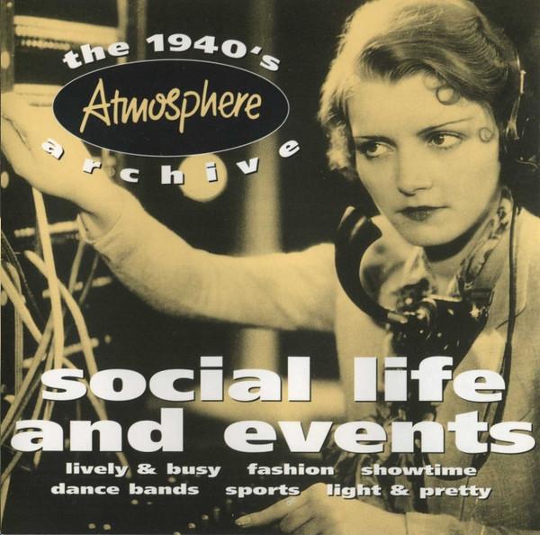  - Social Life & Events / The 1940s Archive