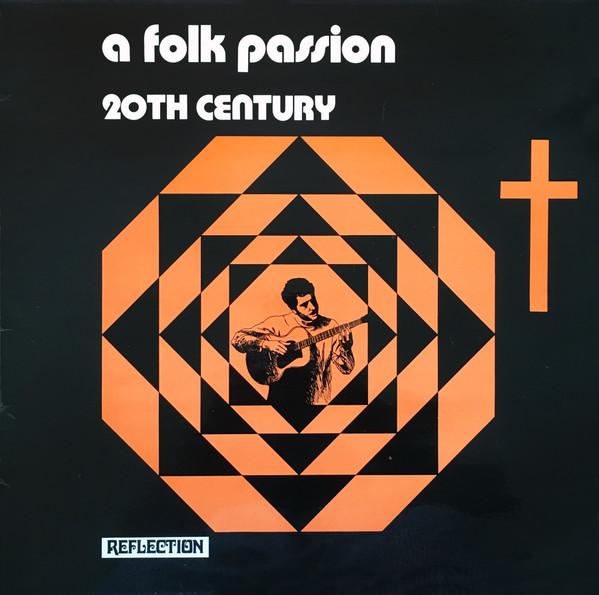 20th Century  - A Folk Passion