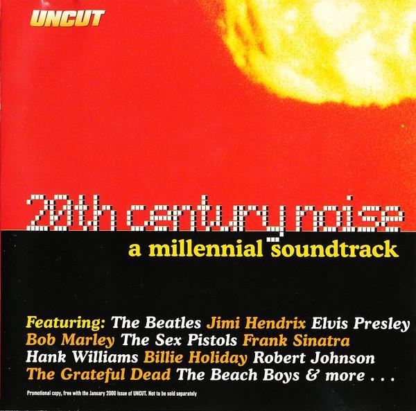  - 20th Century Noise (A Millennial Soundtrack)