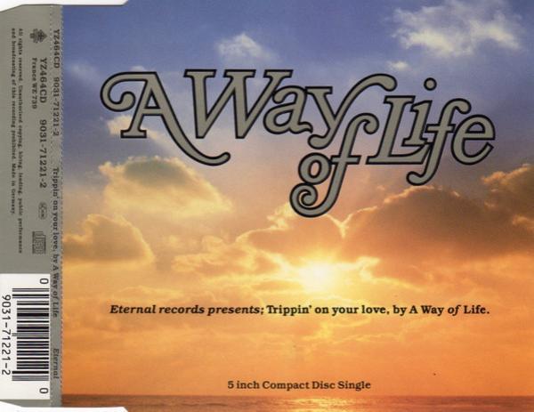 A Way Of Life - Trippin' On Your Love