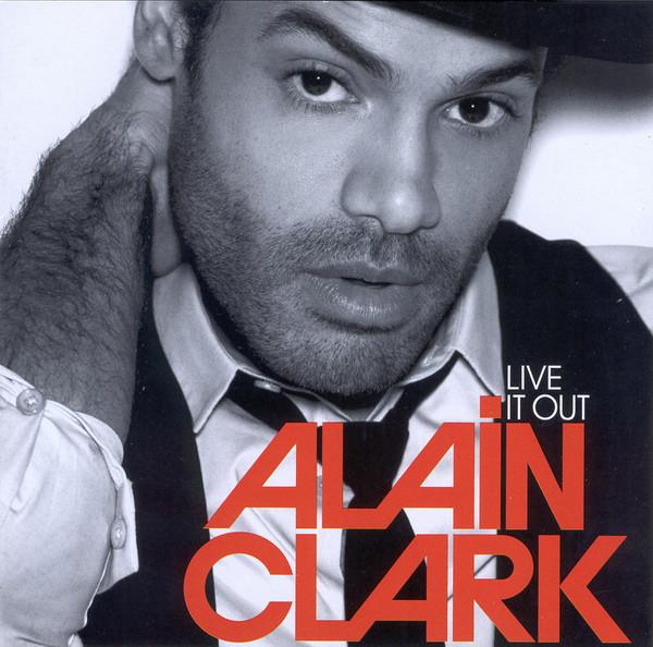 Alain Clark - Live It Out