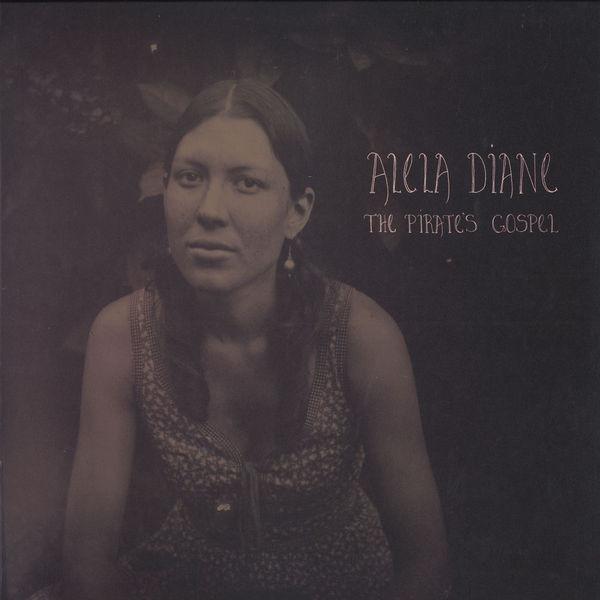 Alela Diane - The Pirate's Gospel