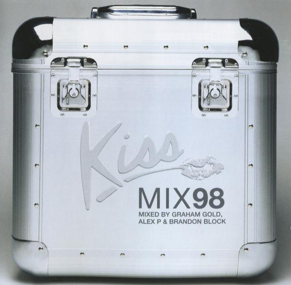 Alex P, Brandon Block, Graham Gold - Kiss Mix 98