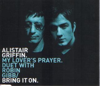 Alistair Griffin, Robin Gibb - My Lover's Prayer / Bring It On