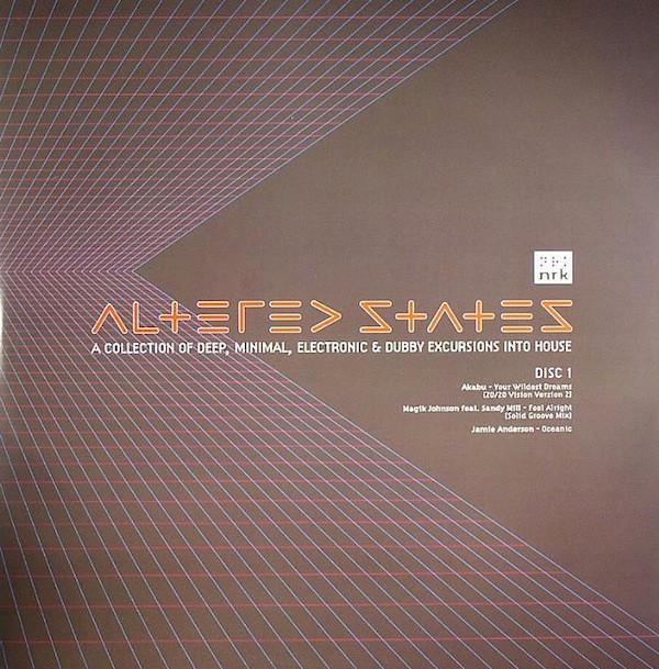  - Altered States (A Collection Of Deep, Minimal, Electronic & Dubby Excursions Into House)
