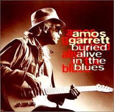 Amos Garrett - Buried Alive In The Blues