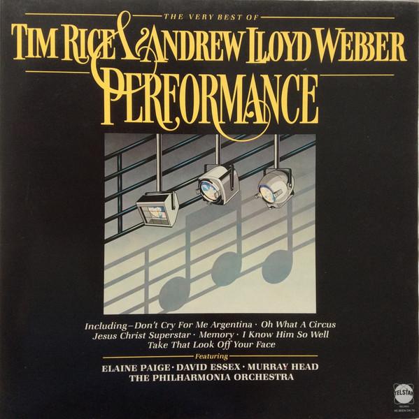 Andrew Lloyd Webber And Tim Rice - Performance - The Very Best Of Tim Rice & Andrew Lloyd Webber