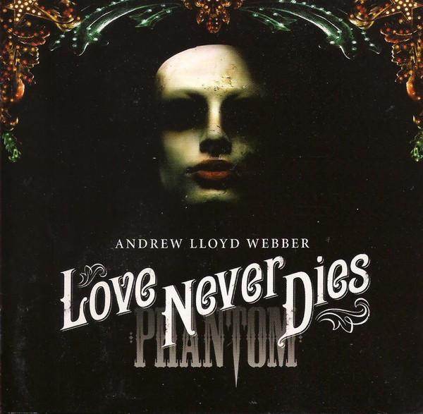 Andrew Lloyd Webber - Love Never Dies