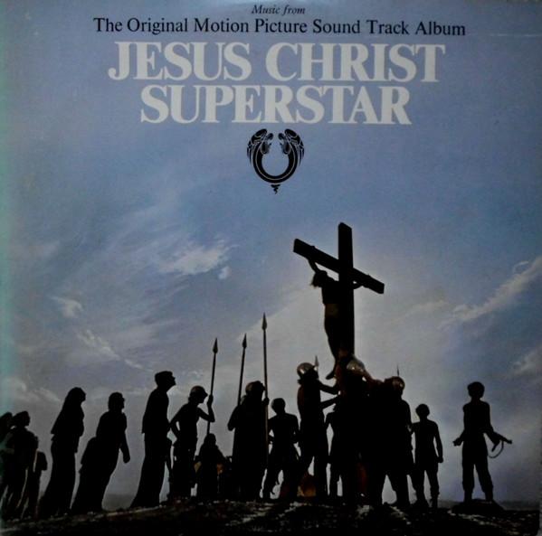 Andrew Lloyd Webber, Tim Rice - Jesus Christ Superstar (The Original Motion Picture Sound Track Album)