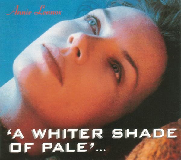 Annie Lennox - A Whiter Shade Of Pale