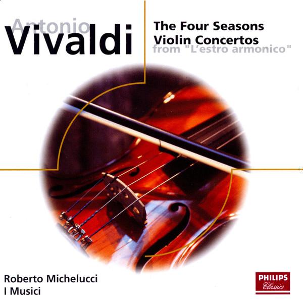Antonio Vivaldi, Roberto Michelucci, I Musici - The Four Seasons | Violin Concertos