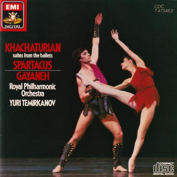 Aram Khatchaturian, The Royal Philharmonic Orchestra, Yuri Temirkanov - Suites From The Ballets: Spartacus • Gayaneh