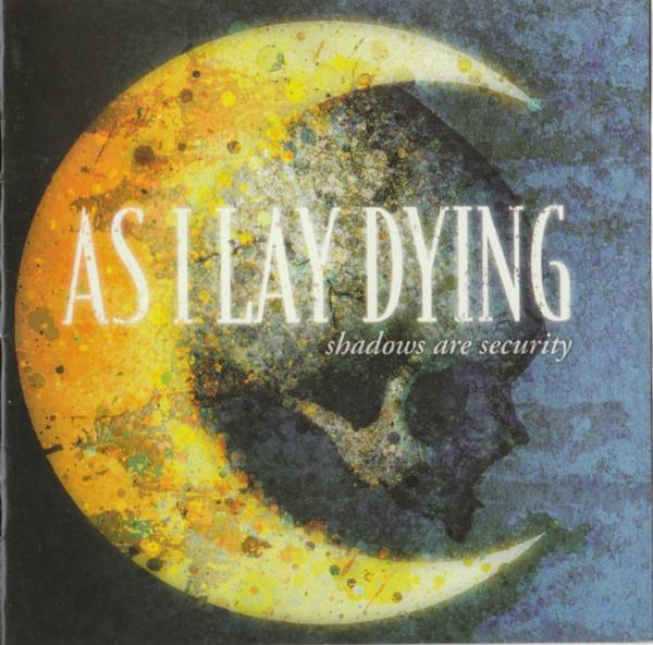 As I Lay Dying - Shadows Are Security