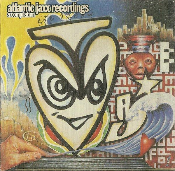  - Atlantic Jaxx Recordings (A Compilation)