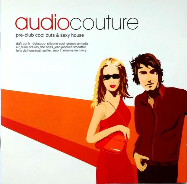  - Audiocouture: Pre-club Cool Cuts & Sexy House