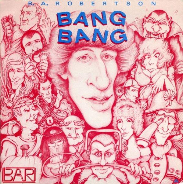 B. A. Robertson - Bang Bang