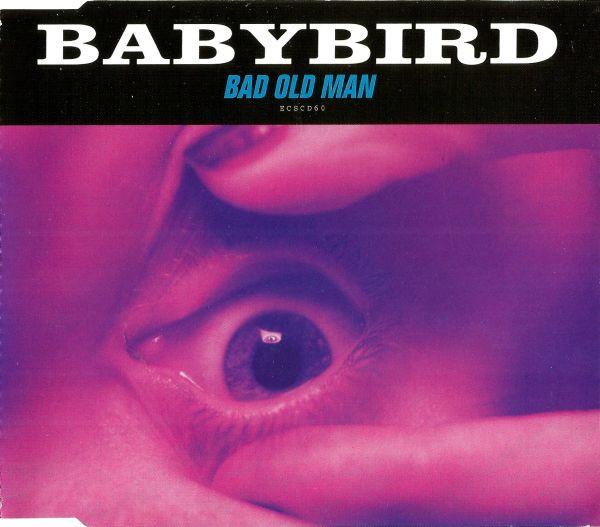 Babybird - Bad Old Man