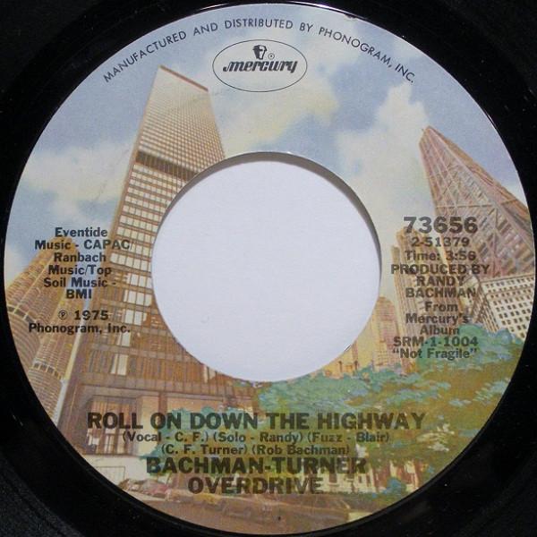 Bachman-Turner Overdrive - Roll On Down The Highway