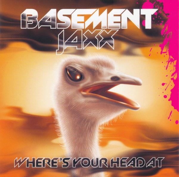 Basement Jaxx - Where's Your Head At