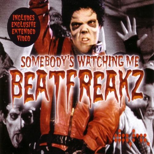 BeatFreakz - Somebody's Watching Me