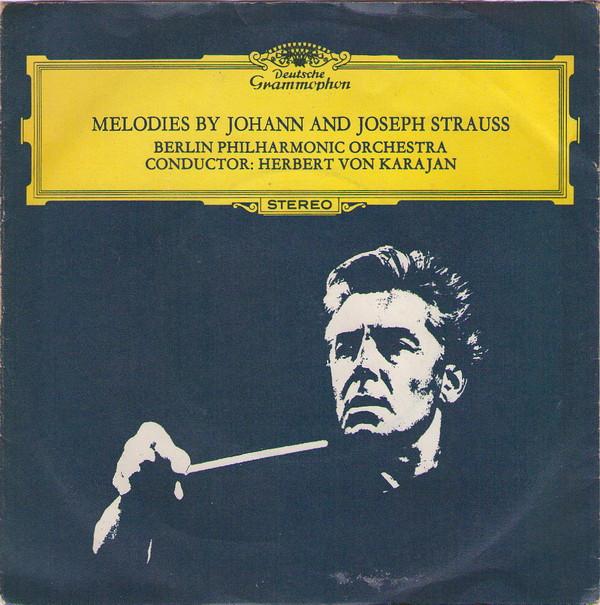Berliner Philharmoniker - Melodies By Johann And Joseph Strauss