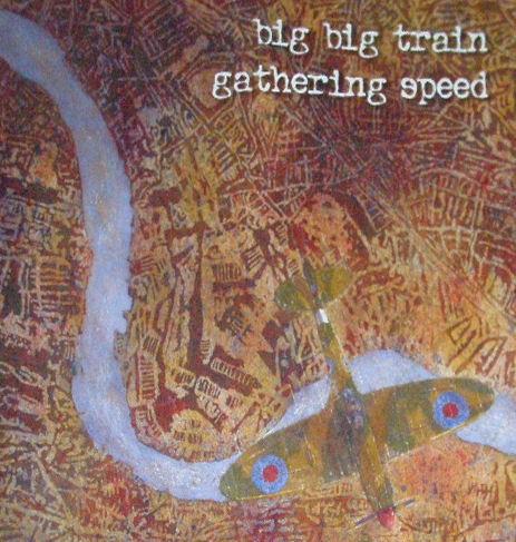 Big Big Train - Gathering Speed
