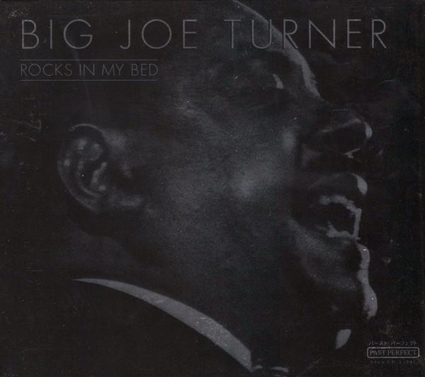 Big Joe Turner - Rocks In My Bed