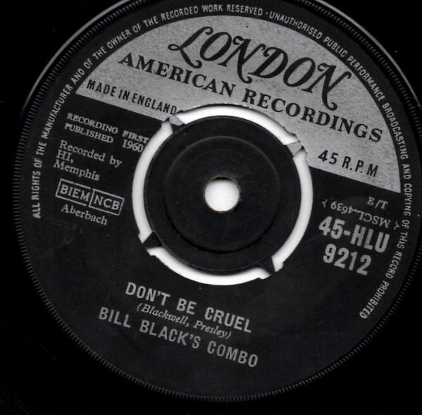 Bill Black's Combo - Don't Be Cruel / Rollin'