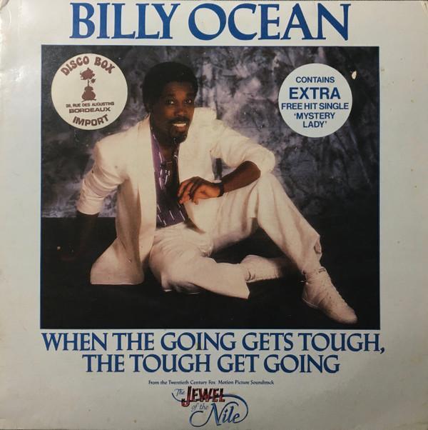 Billy Ocean - When The Going Gets Tough, The Tough Get Going / Mystery Lady