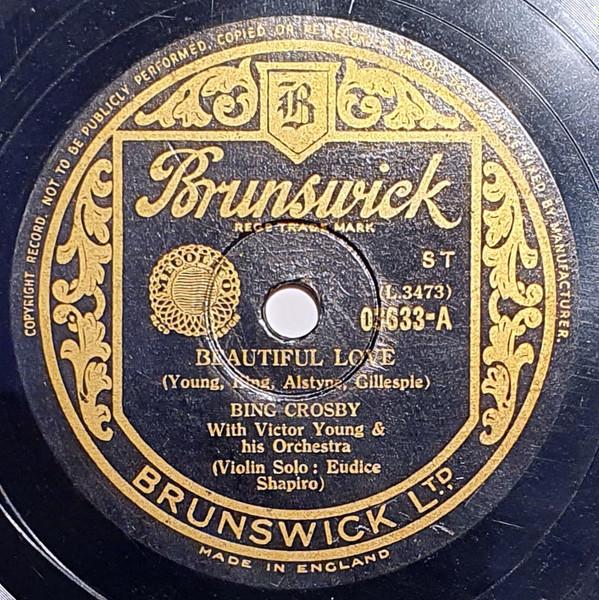 Bing Crosby - Beautiful Love / We'll Gather The Lilacs