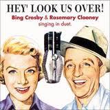 Bing Crosby, Rosemary Clooney - Hey' Look Us Over!
