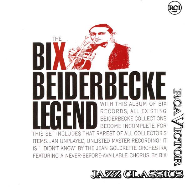 Bix Beiderbecke - The Bix Beiderbecke Legend