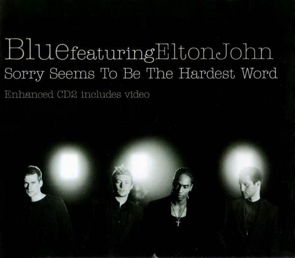 Blue (5), Elton John - Sorry Seems To Be The Hardest Word