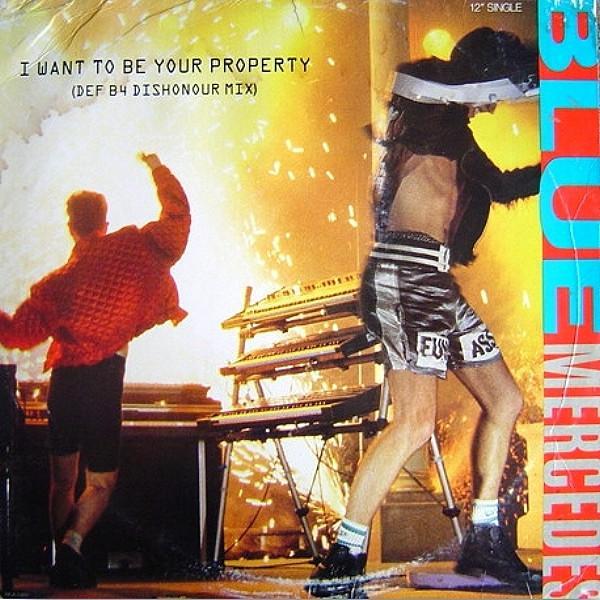 Blue Mercedes - I Want To Be Your Property