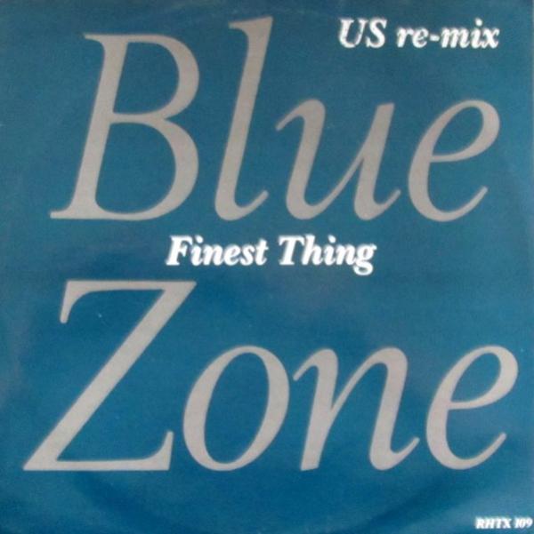 Blue Zone (4) - Finest Thing US Re-mix
