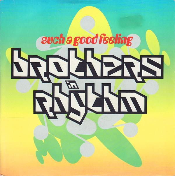 Brothers In Rhythm - Such A Good Feeling