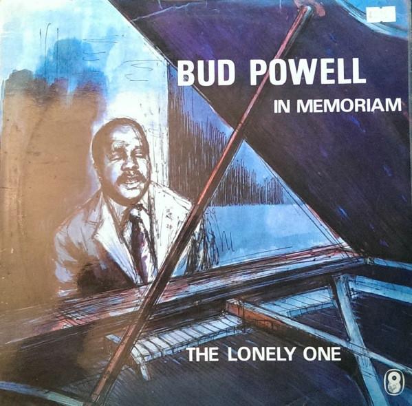 Bud Powell - The Lonely One...