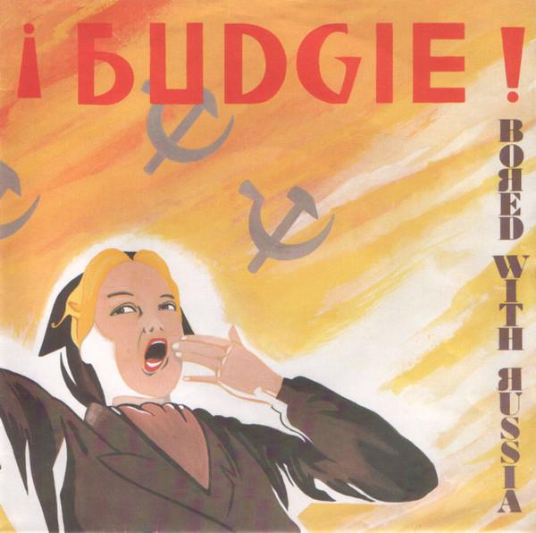 Budgie - Bored With Russia