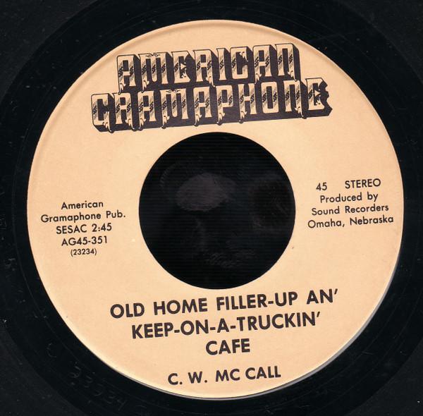 C.W. McCall - Old Home Filler-Up An' Keep-On-A-Truckin' Cafe