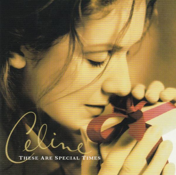 Céline Dion - These Are Special Times