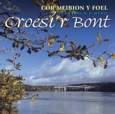 Cǒr Meibion Y Foel - Croesi'r Bont