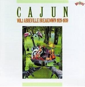  - Cajun Vol. 1 Abbeville Breakdown 1929-1939