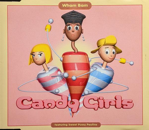 Candy Girls, Sweet Pussy Pauline - Wham Bam