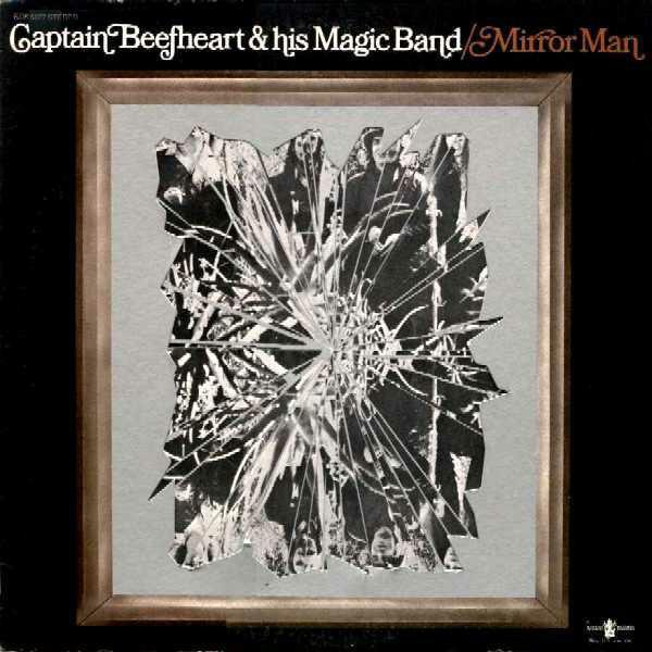 Captain Beefheart, The Magic Band - Mirror Man