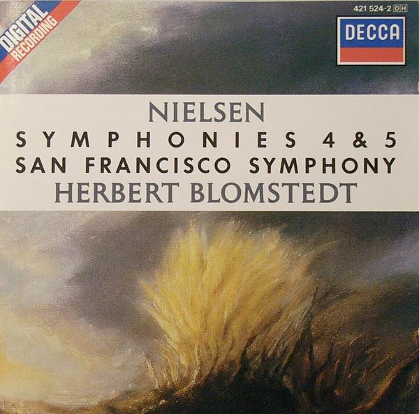 Carl Nielsen, The San Francisco Symphony Orchestra, Herbert Blomstedt - Symphonies 4 & 5