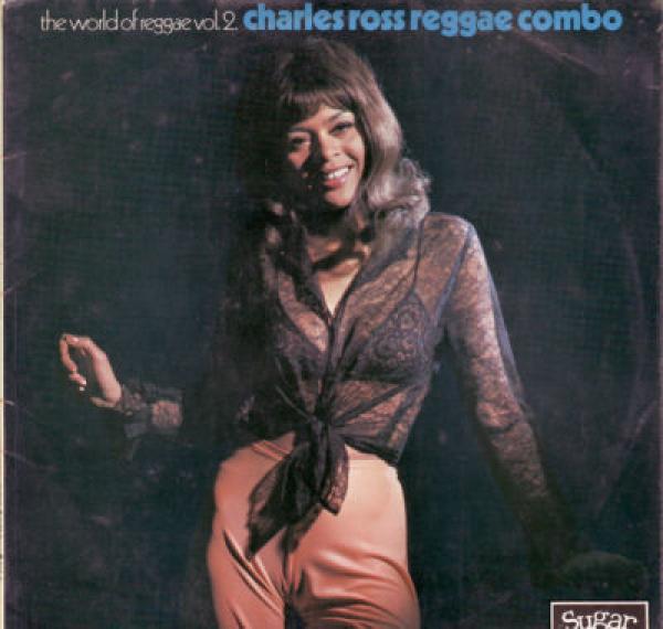 Charles Ross Reggae Combo - The World Of Reggae Vol.2.
