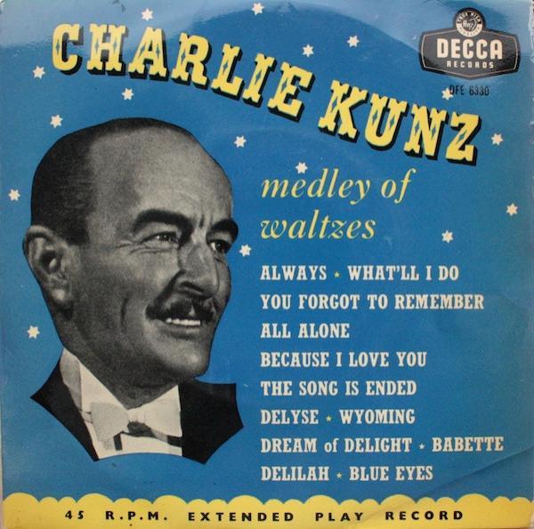 Charlie Kunz - Medley Of Waltzes