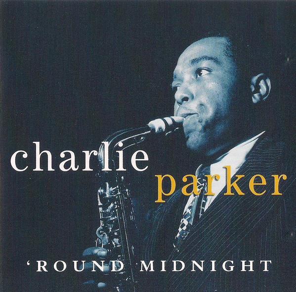 Charlie Parker - 'Round Midnight