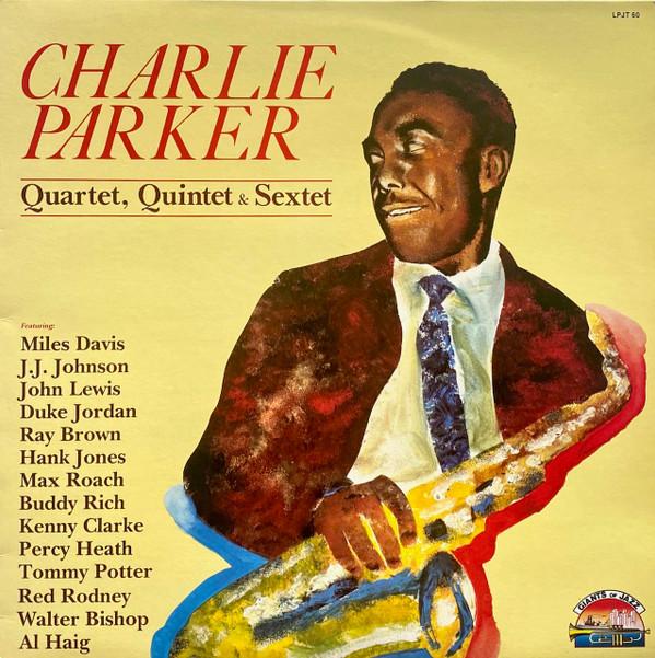 Charlie Parker - Quartet, Quintet & Sextet