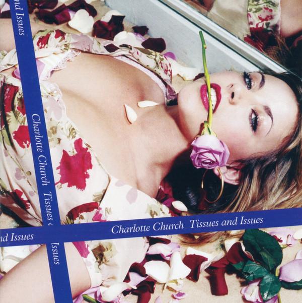 Charlotte Church - Tissues And Issues